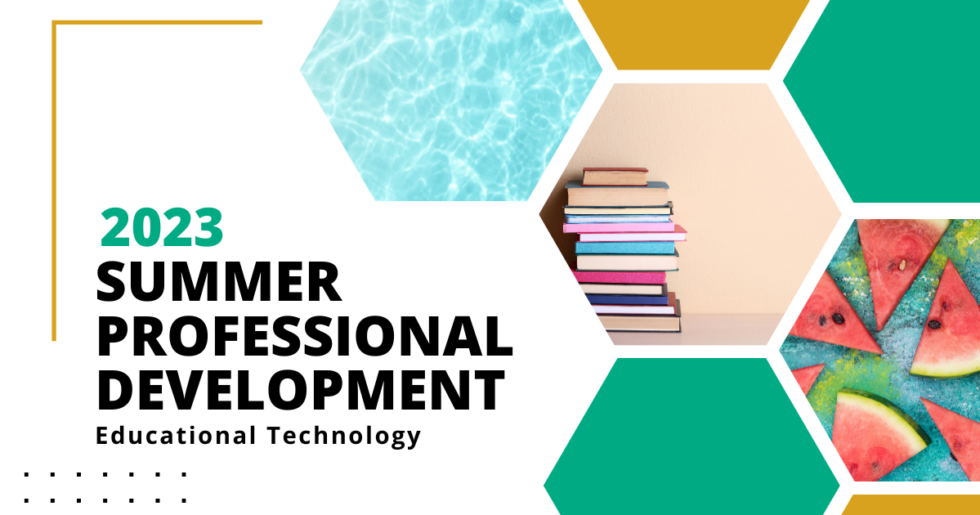 Summer 2023 Professional Development Opportunities Learning