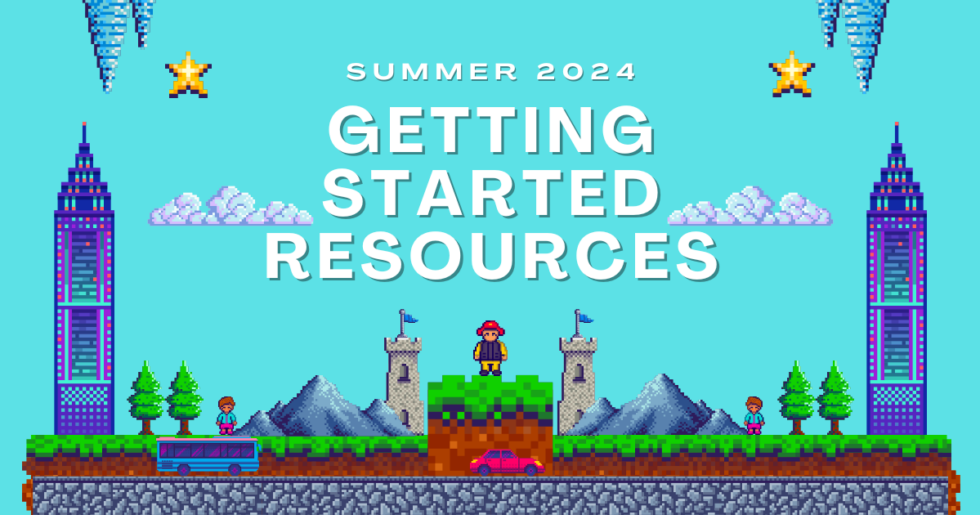 Summer 2024 Updates and Getting Started Learning Technologies at