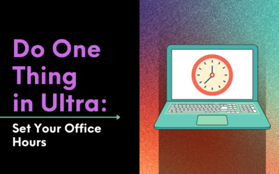 Do One Thing in Ultra: Set Your Office Hours in the Calendar